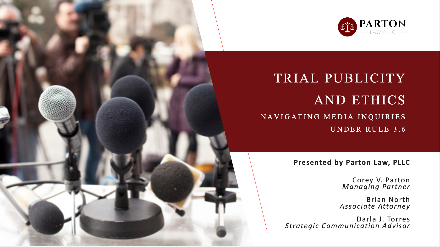 Parton Law CLE image Parton Law Presents CLE Seminar on Trial Publicity, Ethics, and Media Strategy Under Rule 3.6